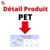 Détails Produit PET